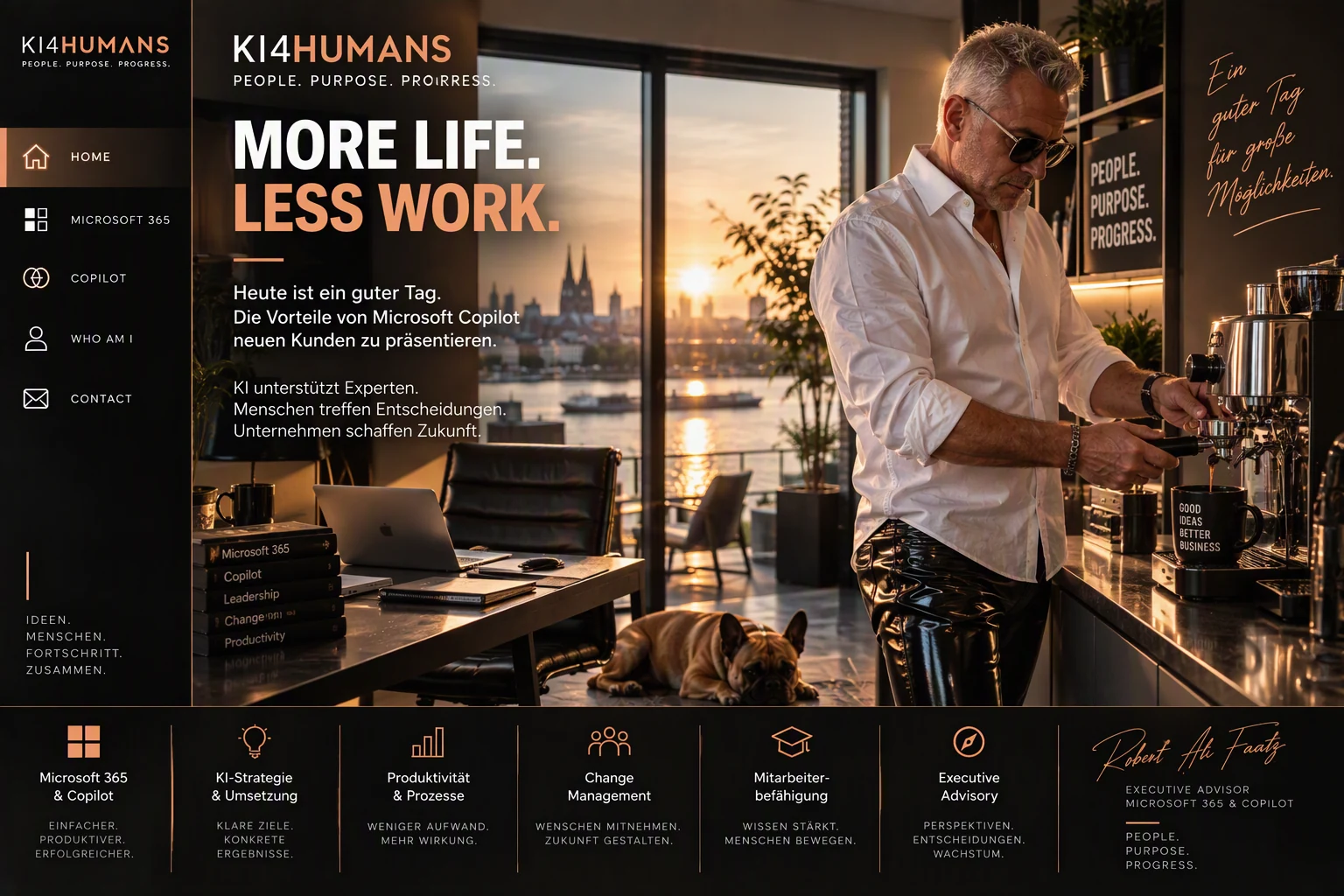 MORE LIFE. LESS WORK.